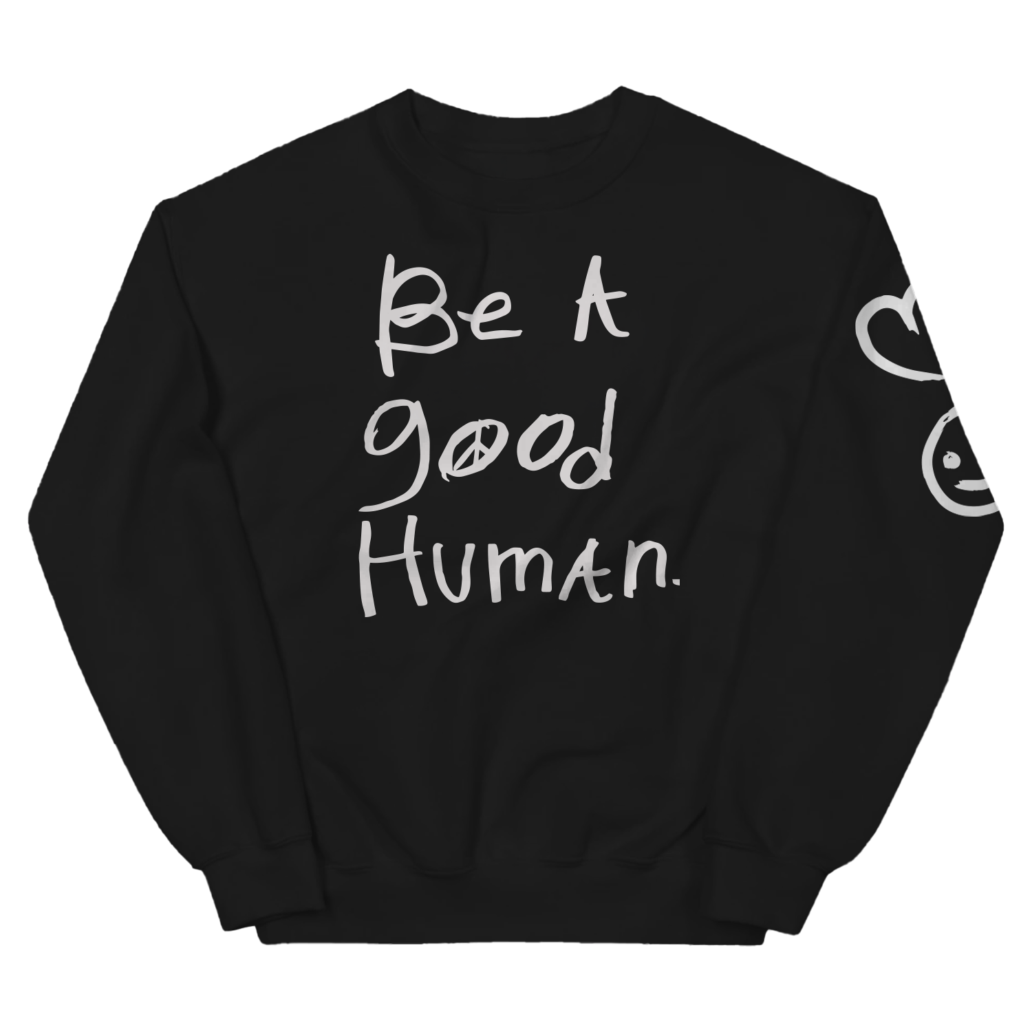 BE A GOOD HUMAN CLASSIC CREWNECK