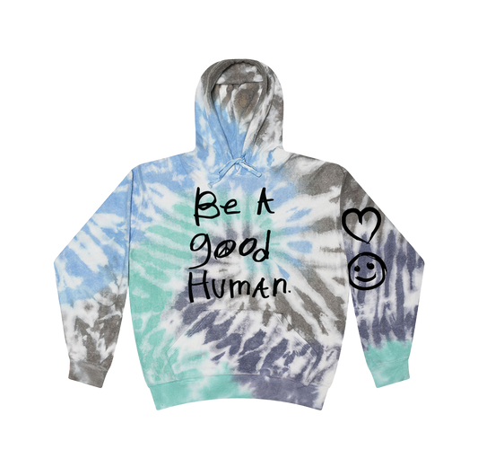 BE A GOOD HUMAN TIE-DYE